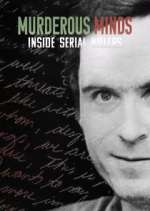 Murderous Minds: Inside Serial Killers