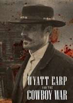 S1 E1 Wyatt Earp and the Cowboy War Season 1 Episode 1