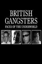 British Gangsters: Faces of the Underworld