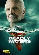 Deadly Waters with Captain Lee