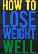 How to Lose Weight Well