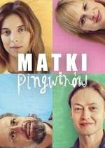 Watch Matki Pingwinów 123movies