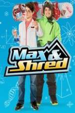 Max and Shred