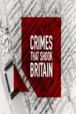 Crimes That Shook Britain