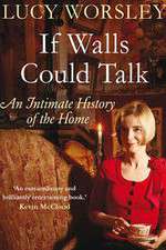 If Walls Could Talk The History of the Home