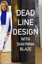 Watch Deadline Design with Shaynna Blaze 123movies