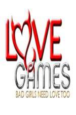 Love Games Bad Girls Need Love Too