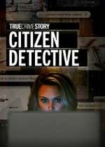 True Crime Story: Citizen Detective