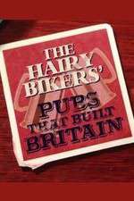 The Hairy Bikers' Pubs That Built Britain