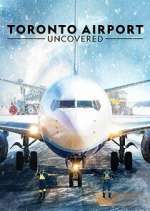 Watch Toronto Airport Uncovered 123movies