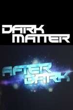 Dark Matter: After Dark