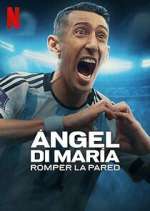 Ángel Di María: Romper la pared