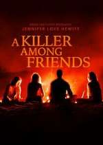 Watch A Killer Among Friends 123movies