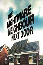 The Nightmare Neighbour Next Door