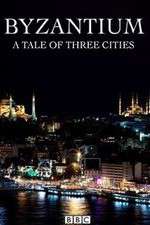 Byzantium a Tale of Three Cities