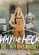 S2 E6 Why the Heck Did I Buy This House? Season 2 Episode 6