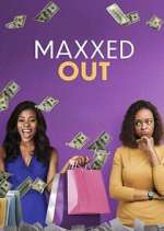 Watch Maxxed Out 123movies