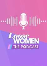 Watch Loose Women - The Podcast 123movies