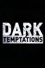 Dark Temptations