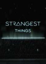 Strangest Things