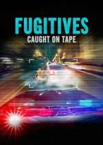 S1 E1 Fugitives: Caught on Tape Season 1 Episode 1