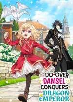 S1 E3 The Do-Over Damsel Conquers the Dragon Emperor Season 1 Episode 3